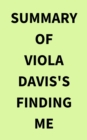Summary of Viola Davis's Finding Me - eBook
