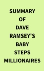 Summary of Dave Ramsey's Baby Steps Millionaires - eBook