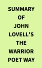 Summary of John Lovell's The Warrior Poet Way - eBook