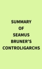Summary of Seamus Bruner's Controligarchs - eBook