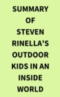 Summary of Steven Rinella's Outdoor Kids in an Inside World - eBook