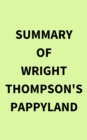 Summary of Wright Thompson's Pappyland - eBook