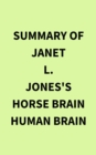 Summary of Janet L. Jones's Horse Brain Human Brain - eBook