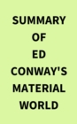 Summary of Ed Conway's Material World - eBook