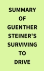 Summary of Guenther Steiner's Surviving to Drive - eBook