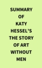 Summary of Katy Hessel's The Story of Art Without Men - eBook