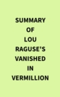 Summary of Lou Raguse's Vanished in Vermillion - eBook
