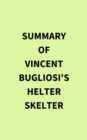 Summary of Vincent Bugliosi's Helter Skelter - eBook