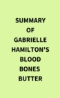 Summary of Gabrielle Hamilton's Blood Bones  Butter - eBook