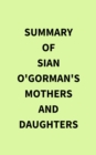 Summary of Sian O'Gorman's Mothers and Daughters - eBook