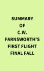 Summary of C.W. Farnsworth's First Flight Final Fall - eBook