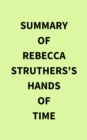 Summary of Rebecca Struthers's Hands of Time - eBook