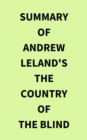 Summary of Andrew Leland's The Country of the Blind - eBook