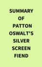 Summary of Patton Oswalt's Silver Screen Fiend - eBook