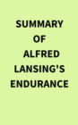 Summary of Alfred Lansing's Endurance - eBook