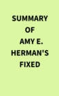 Summary of Amy E. Herman's Fixed - eBook