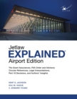Jetlaw Explained Airport Edition : The Grant Assurances, FAA Order and Advisory Circular References, Legal Interpretations, Part 16 Decisions, and Authors' Insights - eBook
