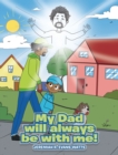 My Dad will always be with me! - eBook