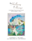 The Hallway of Always : An Anthology of Visual and Literary Artwork of the Late Stephen C. McCrea - eBook