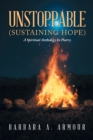 Unstoppable (SUSTAINING HOPE) : A Spiritual Anthology In Poetry - eBook