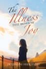 The Illness That Brings Me Joy - eBook