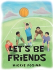 Let's Be Friends - eBook