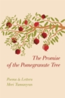 The Promise of the Pomegranate Tree : Poems & Letters - eBook