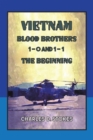 Vietnam Blood Brothers : 1-0 AND 1-1 The Beginning - eBook