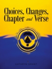 Choices, Changes, Chapter and Verse - eBook