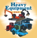 Heavy Equipment : A to Z - eBook