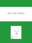 Better Smoke - eBook