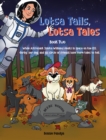LOTSA TAILS, LOTSA TALES : While Astronaut Sunita Williams floats in space on the ISS, GORBY, her dog, and his circle of friends have More Tales to Tell - eBook