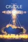 From The   CRADLE To  the CROSS - eBook