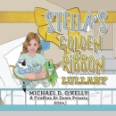 STELLA'S GOLDEN RIBBON LULLABY - eBook
