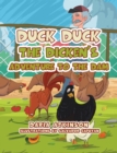 Duck Duck the Dicken's Adventure to the Dam - eBook