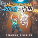 The Misadventures of Roger and Holly - eBook