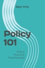 Policy 101 : Policy Practice  Transformed - eBook
