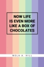 NOW LIFE IS EVEN MORE LIKE A BOX OF CHOCOLATES - eBook