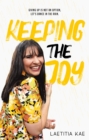 Keeping the Joy : Giving up is not an option, let's dance in the rain. - eBook