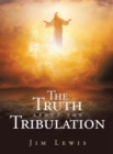 The Truth about the Tribulation - eBook