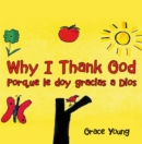 Why I Thank God : Porque le doy gracias a Dios - eBook