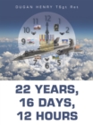 22 Years, 16 Days, 12 Hours - eBook