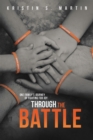 Through the Battle : One Family's Journey of Fighting for Joy - eBook