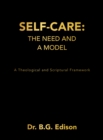Self-Care: The Need and A Model : A Theological and Scriptural Framework - eBook