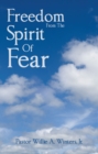Freedom From The Spirit Of Fear - eBook