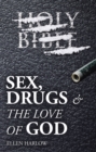 Sex, Drugs & The Love of God - eBook