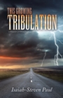 This Growing Tribulation : a discussion of biblical prophecy - eBook