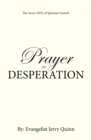 Prayer of Desperation : The Seven {WE} of Spiritual Growth - eBook