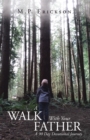 A Walk With Your Father : A 90 Day Devotional Journey - eBook