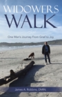 Widowers Walk : One Man's Journey From Grief to Joy - eBook
